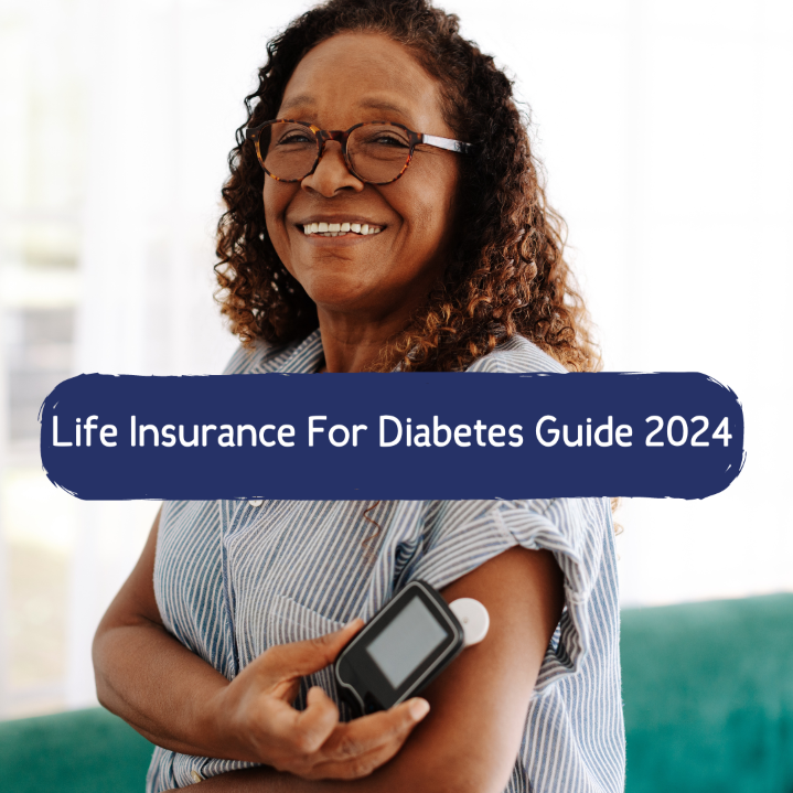 Diabetes Life Insurance Guide 2024